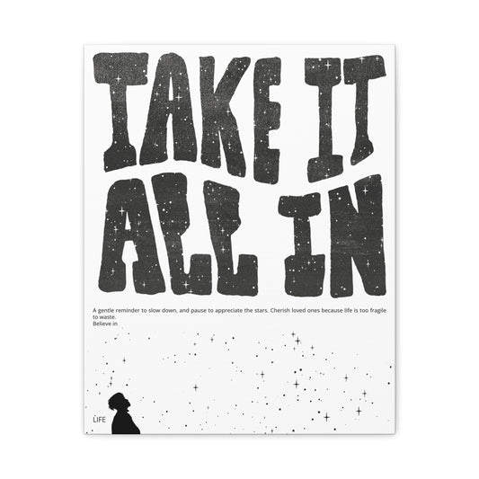 Take It All In