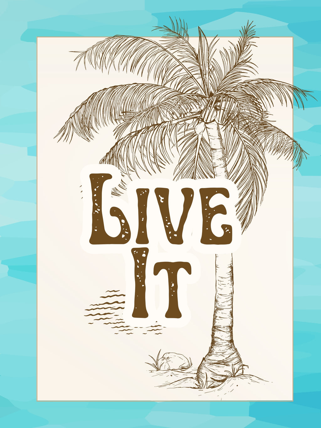 Know It. Proclaim It. Live It. Coconuts On Beach Set. German Etching Paper. 12x16 in.