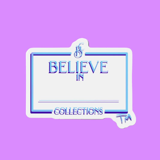 $Believe In Collections$, Die-Cut Magnet