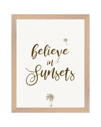 DIY - Believe In Sunsets. Poster - Premium Matte FSC-Certified Paper - 11 x 14 in.