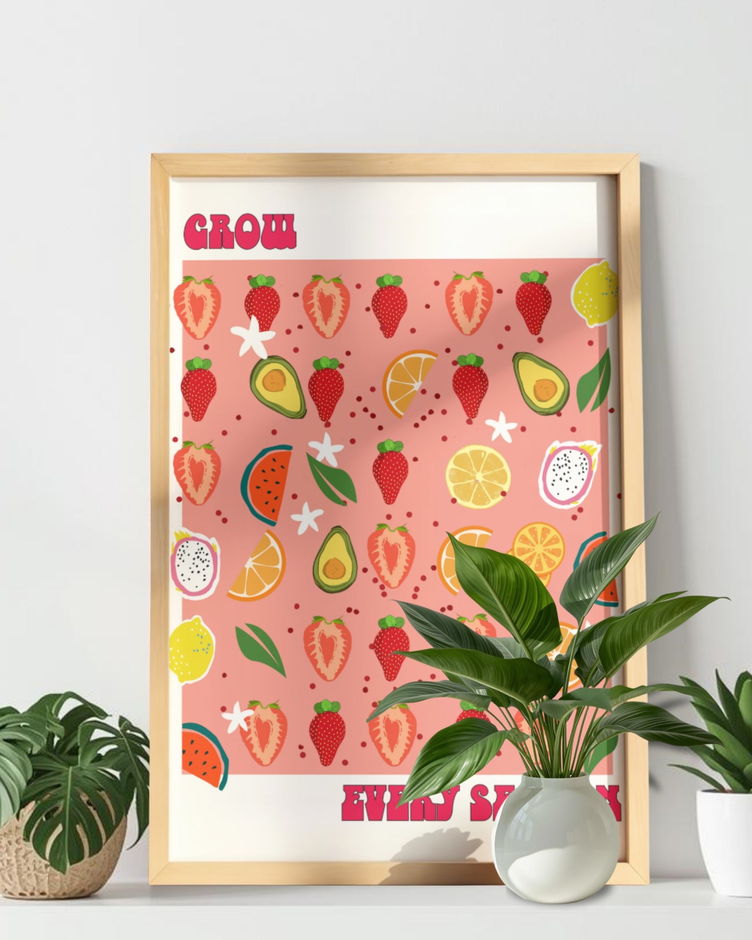 Grow Every Season. Glossy Fruit Poster. Strawberry, Orange, Avocado, Watermelon, Lemon, Dragon Fruit Art. Affirmation Art. Glossy. 12x16 in.